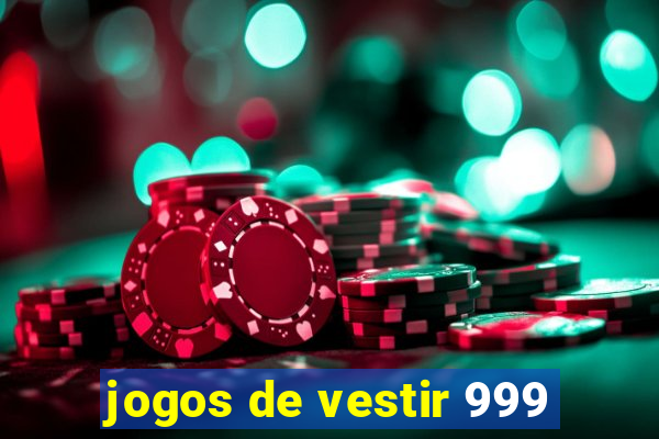 jogos de vestir 999