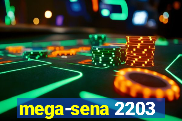 mega-sena 2203