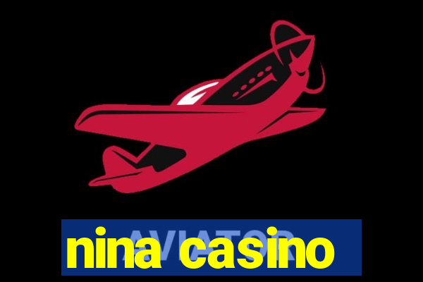 nina casino