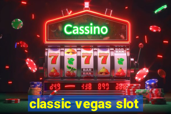 classic vegas slot