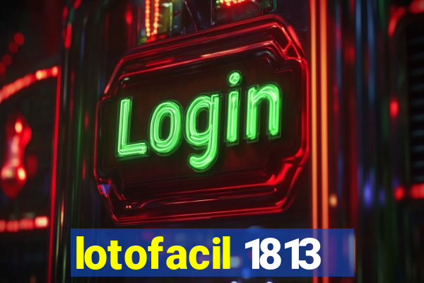 lotofacil 1813