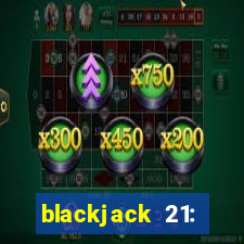 blackjack 21: online casino