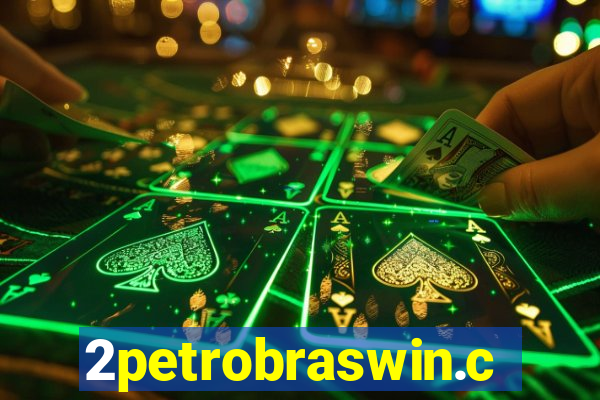 2petrobraswin.com