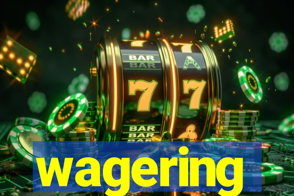 wagering