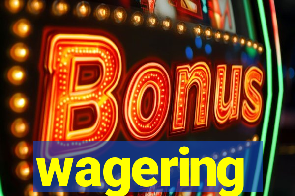 wagering