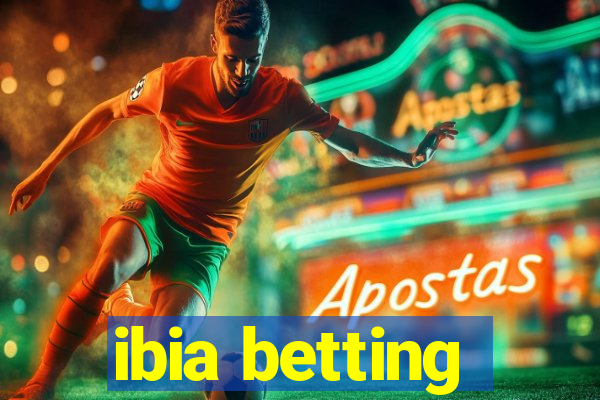 ibia betting