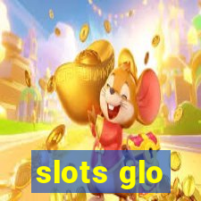 slots glo