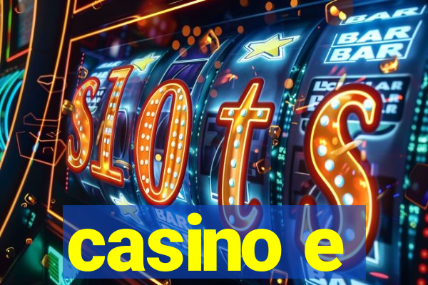 casino e