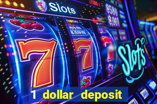 1 dollar deposit casino free spins