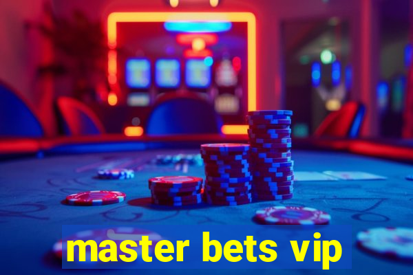 master bets vip