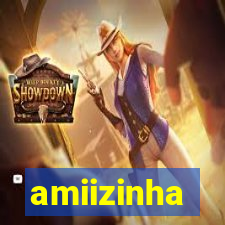 amiizinha