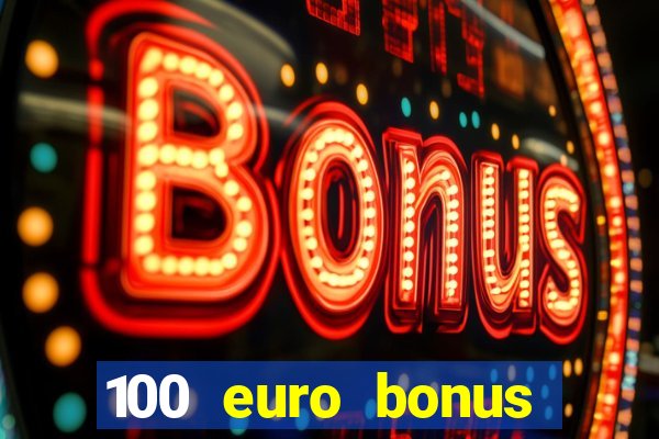 100 euro bonus ohne einzahlung casino