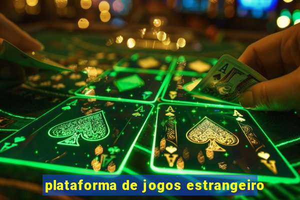 plataforma de jogos estrangeiro