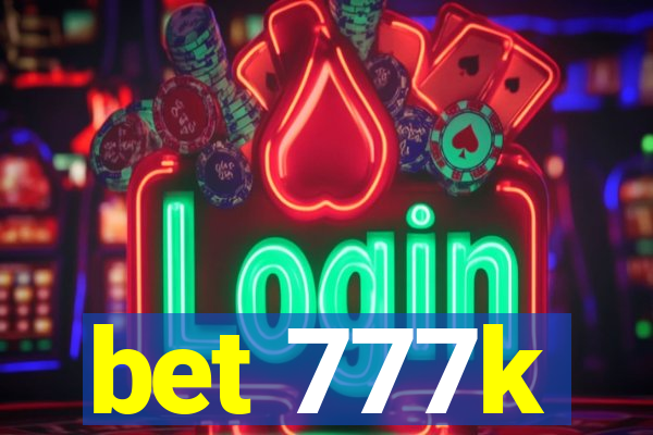 bet 777k