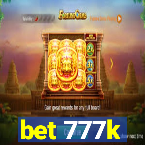 bet 777k