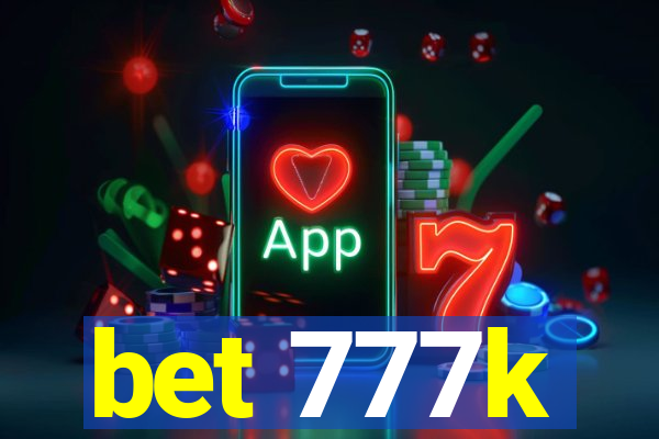 bet 777k