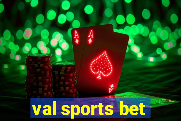 val sports bet