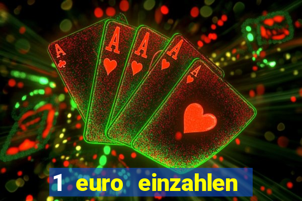 1 euro einzahlen casino 2018