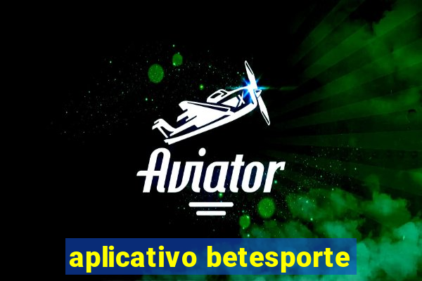 aplicativo betesporte