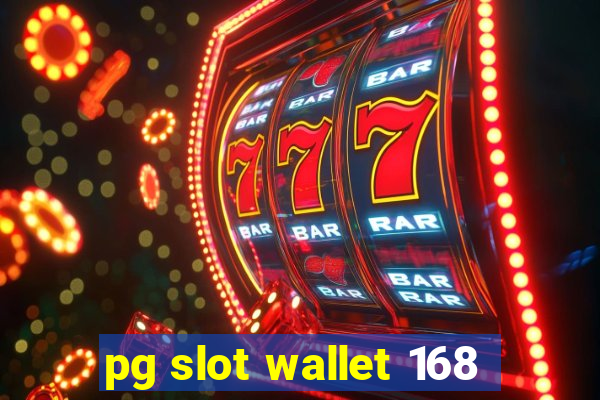 pg slot wallet 168