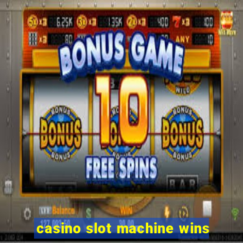 casino slot machine wins