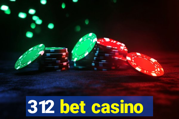 312 bet casino