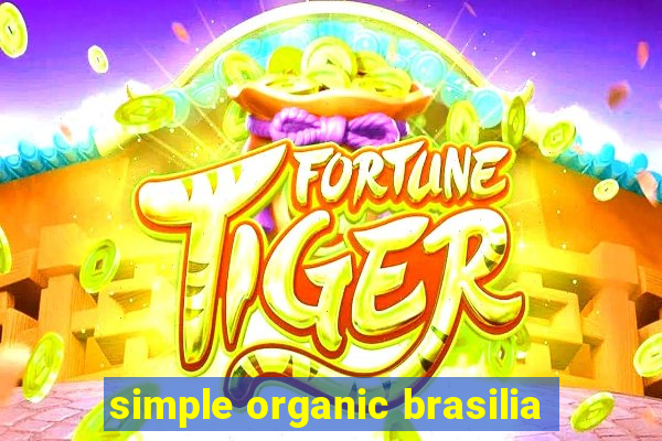 simple organic brasilia