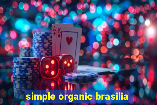 simple organic brasilia