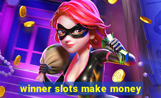 winner slots make money