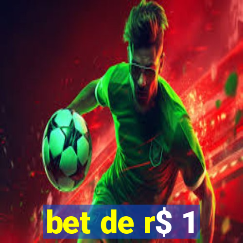 bet de r$ 1