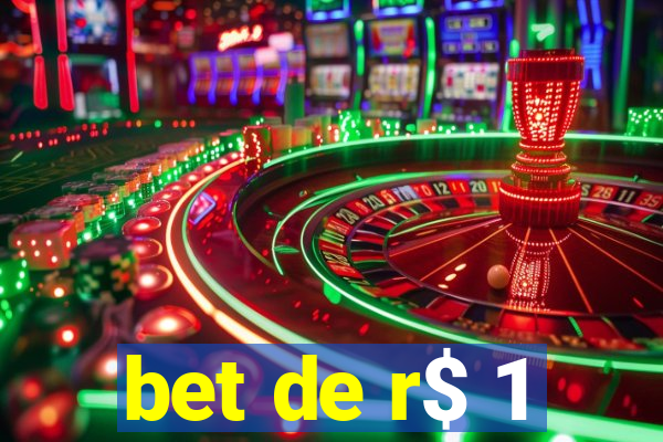 bet de r$ 1