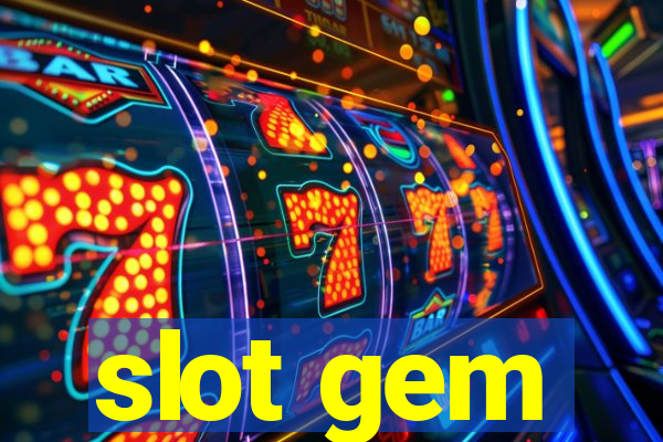 slot gem