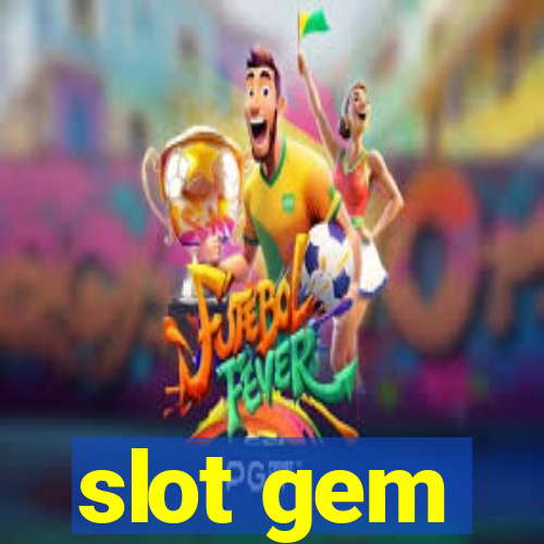 slot gem