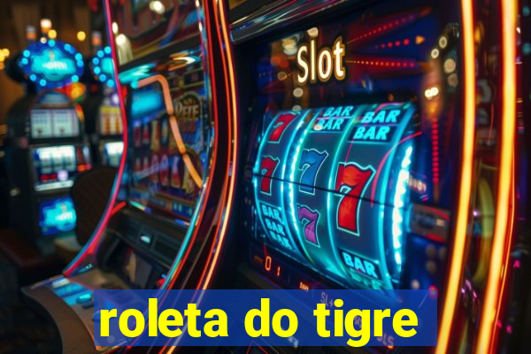 roleta do tigre