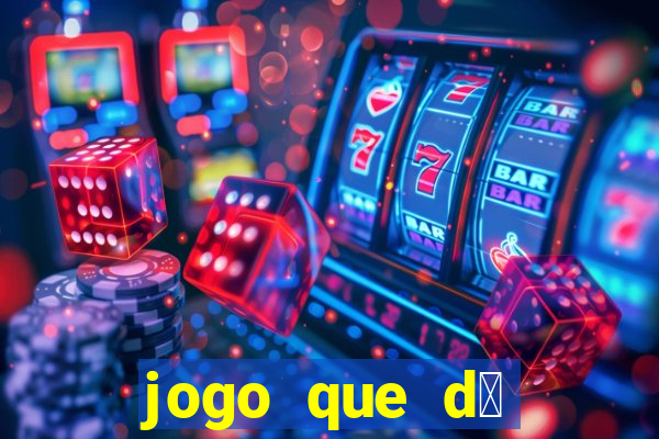 jogo que d谩 dinheiro sem depositar