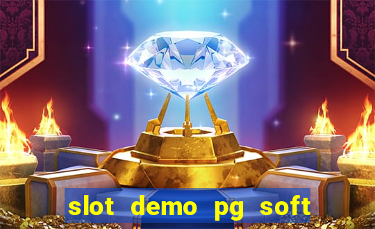 slot demo pg soft max bet