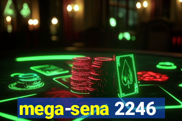 mega-sena 2246