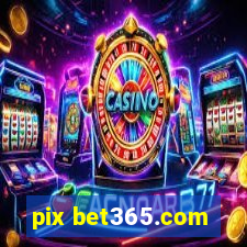 pix bet365.com