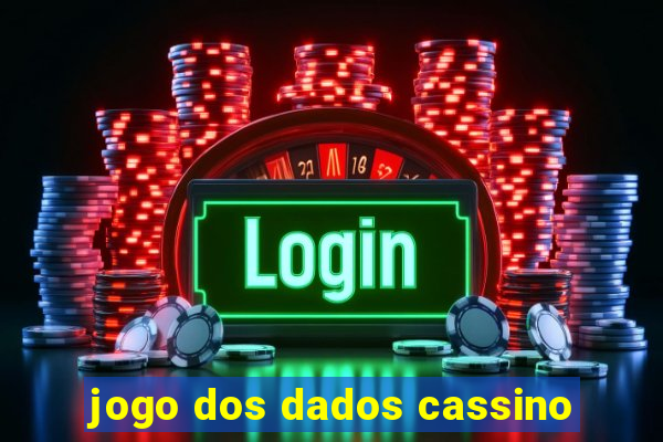 jogo dos dados cassino