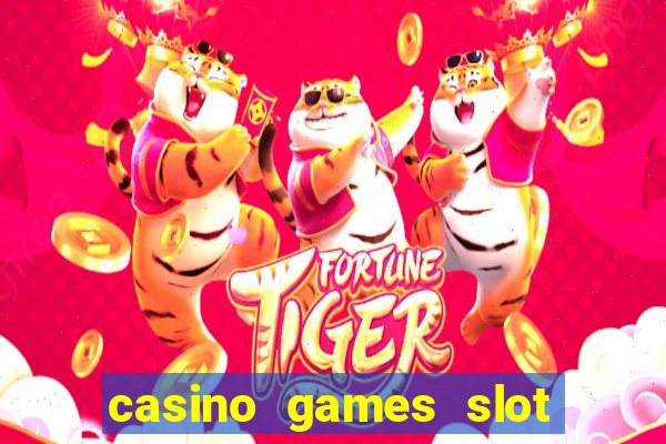 casino games slot machines free