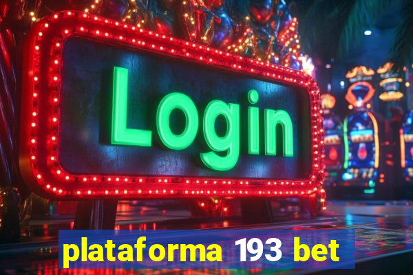 plataforma 193 bet