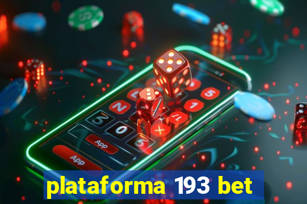 plataforma 193 bet