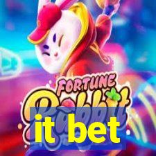 it bet