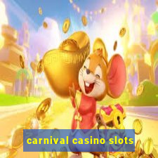 carnival casino slots