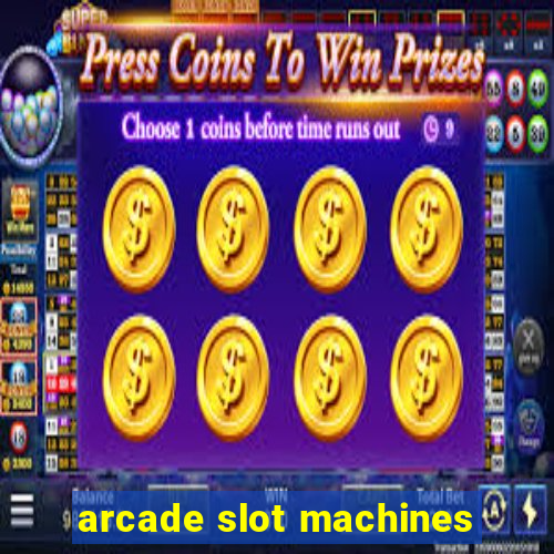 arcade slot machines