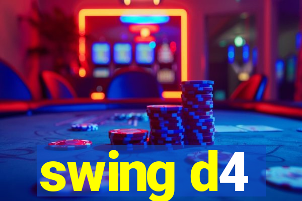 swing d4