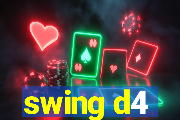 swing d4