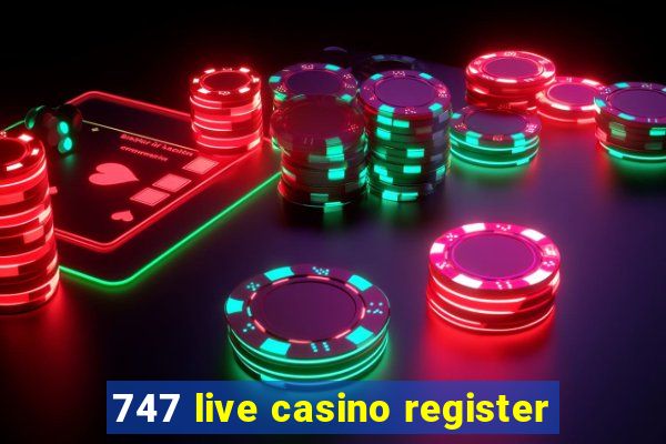 747 live casino register