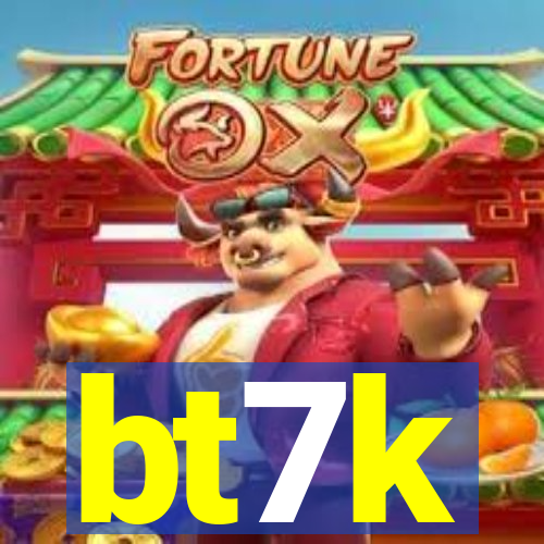 bt7k