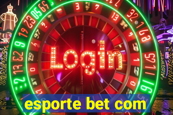 esporte bet com